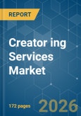 Creator ing Services Market - Market Share Analysis, Industry Trends & Statistics, Growth Forecasts (2026-2031)- Product Image