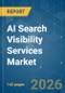 AI Search Visibility Services - Market Share Analysis, Industry Trends & Statistics, Growth Forecasts (2026-2031) - Product Thumbnail Image