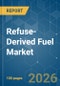 Refuse-Derived Fuel (RDF) - Market Share Analysis, Industry Trends & Statistics, Growth Forecasts (2026-2031) - Product Image