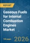 Gaseous Fuels for Internal Combustion (IC) Engines - Market Share Analysis, Industry Trends & Statistics, Growth Forecasts (2026-2031) - Product Thumbnail Image