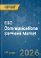ESG Communications Services - Market Share Analysis, Industry Trends & Statistics, Growth Forecasts (2026-2031) - Product Thumbnail Image