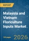 Malaysia and Vietnam Floriculture Inputs - Market Share Analysis, Industry Trends & Statistics, Growth Forecasts (2026-2031) - Product Thumbnail Image