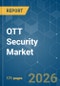 OTT Security - Market Share Analysis, Industry Trends & Statistics, Growth Forecasts (2026-2031) - Product Image