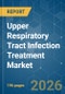 Upper Respiratory Tract Infection Treatment - Market Share Analysis, Industry Trends & Statistics, Growth Forecasts (2026-2031) - Product Thumbnail Image