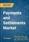Payments and Settlements - Market Share Analysis, Industry Trends & Statistics, Growth Forecasts (2026-2031) - Product Thumbnail Image