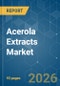 Acerola Extracts - Market Share Analysis, Industry Trends & Statistics, Growth Forecasts (2026-2031) - Product Thumbnail Image