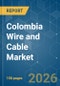 Colombia Wire and Cable - Market Share Analysis, Industry Trends & Statistics, Growth Forecasts (2026-2031) - Product Image