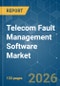 Telecom Fault Management Software - Market Share Analysis, Industry Trends & Statistics, Growth Forecasts (2026-2031) - Product Thumbnail Image