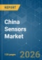 China Sensors - Market Share Analysis, Industry Trends & Statistics, Growth Forecasts (2026-2031) - Product Image