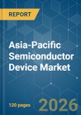 Asia-Pacific Semiconductor Device - Market Share Analysis, Industry Trends & Statistics, Growth Forecasts (2026-2031)- Product Image