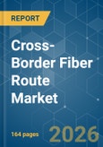 Cross-Border Fiber Route - Market Share Analysis, Industry Trends & Statistics, Growth Forecasts (2026-2031)- Product Image