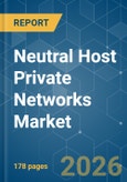 Neutral Host Private Networks - Market Share Analysis, Industry Trends & Statistics, Growth Forecasts (2026-2031)- Product Image