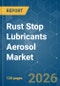 Rust Stop Lubricants Aerosol - Market Share Analysis, Industry Trends & Statistics, Growth Forecasts (2026-2031) - Product Thumbnail Image