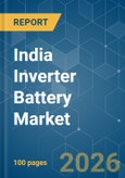 India Inverter Battery - Market Share Analysis, Industry Trends & Statistics, Growth Forecasts (2026-2031)- Product Image