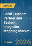 Local Telecom Partner and System Integrator Mapping - Market Share Analysis, Industry Trends & Statistics, Growth Forecasts (2026-2031)- Product Image