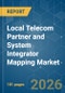Local Telecom Partner and System Integrator Mapping - Market Share Analysis, Industry Trends & Statistics, Growth Forecasts (2026-2031) - Product Thumbnail Image