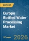 Europe Bottled Water Processing - Market Share Analysis, Industry Trends & Statistics, Growth Forecasts (2026-2031) - Product Thumbnail Image