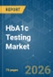 HbA1c Testing - Market Share Analysis, Industry Trends & Statistics, Growth Forecasts (2026-2031) - Product Thumbnail Image