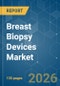 Breast Biopsy Devices - Market Share Analysis, Industry Trends & Statistics, Growth Forecasts (2026-2031) - Product Thumbnail Image