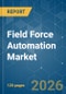Field Force Automation - Market Share Analysis, Industry Trends & Statistics, Growth Forecasts (2026-2031) - Product Thumbnail Image