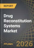 Drug Reconstitution Systems Market - Trends and Forecast Till 2035- Product Image