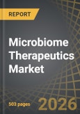 Microbiome Therapeutics Market by Type of Product, Route of Administration, Target Indication, Therapeutic Area, End User and Geographical Regions - Trends and Forecast Till 2035- Product Image