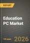 Education PC Market Outlook 2026-2034: Market Share, and Growth Analysis - Product Thumbnail Image