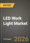 LED Work Light Market Outlook 2026-2034: Market Share, and Growth Analysis - Product Thumbnail Image