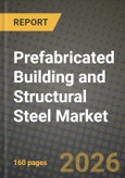 Prefabricated Building and Structural Steel Market Outlook 2026-2034: Market Share, and Growth Analysis- Product Image