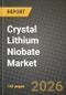 Crystal Lithium Niobate Market Outlook 2026-2034: Market Share, and Growth Analysis by Type, Application - Product Thumbnail Image