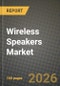Wireless Speakers Market Outlook 2026-2034: Market Share, and Growth Analysis by Technology, Application - Product Thumbnail Image