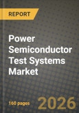 Power Semiconductor Test Systems Market Outlook 2026-2034: Market Share, and Growth Analysis by Type, Application- Product Image