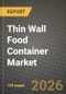 Thin Wall Food Container Market Outlook 2026-2034: Market Share, and Growth Analysis by Type, Application - Product Thumbnail Image