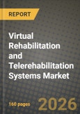 Virtual Rehabilitation and Telerehabilitation Systems Market Outlook 2026-2034: Market Share, and Growth Analysis- Product Image