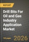 Drill Bits For Oil and Gas Industry Application Market Outlook 2026-2034: Market Share, and Growth Analysis - Product Image