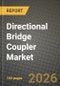 Directional Bridge Coupler Market Outlook 2026-2034: Market Share, and Growth Analysis by Type, Application - Product Thumbnail Image