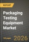 Packaging Testing Equipment Market Outlook 2026-2034: Market Share, and Growth Analysis by Type, Material, End-use - Product Thumbnail Image