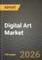 Digital Art Market Outlook 2026-2034: Market Share, and Growth Analysis by Type, Medium, Technology, Sales Channel - Product Thumbnail Image