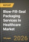 Blow-Fill-Seal Packaging Services In Healthcare Market Outlook 2026-2034: Market Share, and Growth Analysis - Product Image