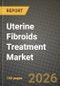 Uterine Fibroids Treatment Market Outlook 2026-2034: Market Share, and Growth Analysis by Treatment Type, End User - Product Thumbnail Image
