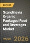 Scandinavia Organic Packaged Food and Beverages Market Outlook 2026-2034: Market Share, and Growth Analysis - Product Thumbnail Image
