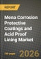 Mena Corrosion Protective Coatings and Acid Proof Lining Market Outlook 2026-2034: Market Share, and Growth Analysis - Product Thumbnail Image
