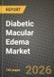 Diabetic Macular Edema Market Outlook 2026-2034: Market Share, and Growth Analysis by Drug, Form, Distribution Channel - Product Image