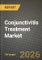 Conjunctivitis Treatment Market Outlook 2026-2034: Market Share, and Growth Analysis by Disease Type, Formulation Type - Product Thumbnail Image