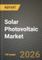 Solar Photovoltaic Market Outlook 2026-2034: Market Share, and Growth Analysis by Technology, Deployment Type, End-User - Product Image