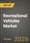 Recreational Vehicles Market Outlook 2026-2034: Market Share, and Growth Analysis by Type, Propulsion Type, Application - Product Thumbnail Image