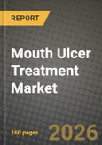 Mouth Ulcer Treatment Market Outlook 2026-2034: Market Share, and Growth Analysis by Drug Class, Formulation, Ulcer Type- Product Image