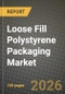 Loose Fill Polystyrene Packaging Market Outlook 2026-2034: Market Share, and Growth Analysis - Product Thumbnail Image