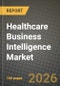 Healthcare Business Intelligence Market Outlook 2026-2034: Market Share, and Growth Analysis - Product Image