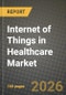 Internet of Things in Healthcare Market Outlook 2026-2034: Market Share, and Growth Analysis - Product Thumbnail Image